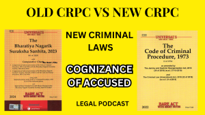 OLD CRPC vs NEW CRPC - Cognizance - Hearing of Accused