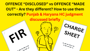 OFFENCE “DISCLOSED” vs OFFENCE “MADE OUT” - How to use them correctly? P&H HC judgment discussed.