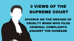 DIVORCE WHEN WIFE FILES CRIMINAL COMPLAINT AGAINST HUSBAND - SUPREME COURT VIEWS DISCUSSED!